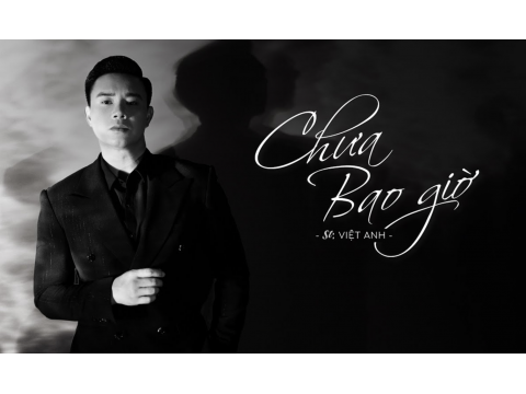 Sheet piano Chưa bao giờ (Việt Anh) - Piano House