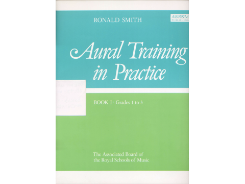 Aural Training in Practice: Book 1 (Grade 1 to 3) - Piano House